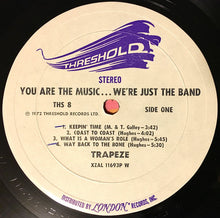 Charger l'image dans la galerie, Trapeze : You Are The Music ...We're Just The Band (LP, Album, Wad)
