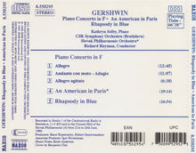 Charger l&#39;image dans la galerie, Gershwin* - Kathryn Selby, CSR Symphony Orchestra*, Slovak Philharmonic Orchestra, Richard Hayman : Rhapsody In Blue • An American In Paris • Piano Concerto (CD, Album, RE)
