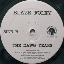 Laden Sie das Bild in den Galerie-Viewer, Blaze Foley : The Dawg Years (LP, Album, RE)
