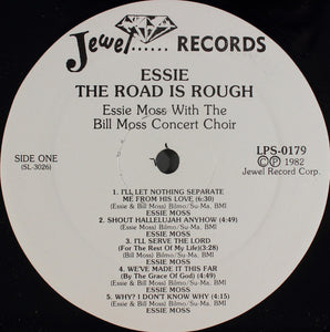 Essie Moss With The Bill Moss Concert Choir : Essie: The Road Is Rough (LP)