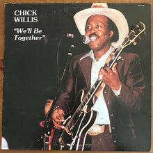 Load image into Gallery viewer, Chick Willis : We&#39;ll Be Together (LP, Album)
