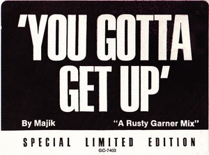 Majik : You Gotta Get Up (12", Ltd)