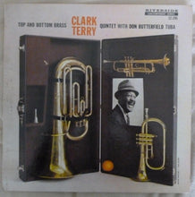 Load image into Gallery viewer, Clark Terry Quintet With Don Butterfield : Top And Bottom Brass (LP, Album, Mono)
