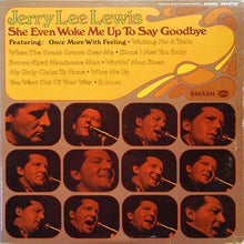 Load image into Gallery viewer, Jerry Lee Lewis : She Even Woke Me Up To Say Goodbye (LP, Album, Mer)
