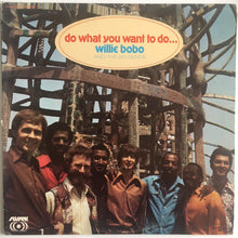 Laden Sie das Bild in den Galerie-Viewer, Willie Bobo And The Bo-Gents* : Do What You Want To Do... (LP, Album, Son)
