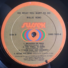 Laden Sie das Bild in den Galerie-Viewer, Willie Bobo And The Bo-Gents* : Do What You Want To Do... (LP, Album, Son)
