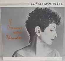 Load image into Gallery viewer, Judy Gorman-Jacobs : If Dreams Were Thunder (LP, Album)
