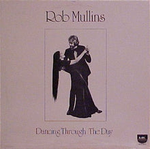 Laden Sie das Bild in den Galerie-Viewer, Rob Mullins : Dancing Through The Day (LP)
