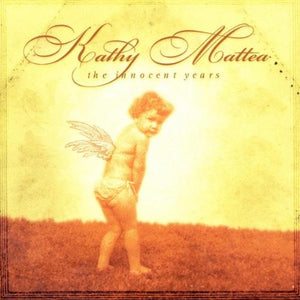 Kathy Mattea : The Innocent Years (CD, Album)