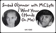 Laden Sie das Bild in den Galerie-Viewer, Sinéad O'Connor With M.C.Lyte* : I Want Your (Hands On Me) (12", Promo)
