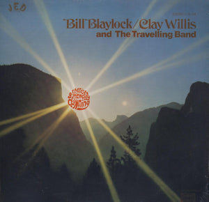 Bill Blaylock / Clay Willis And The Travelling Band (3) : There's A New Day Dawning (LP, Album)