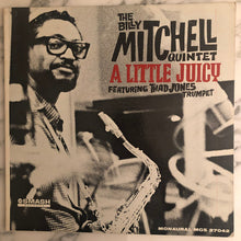 Laden Sie das Bild in den Galerie-Viewer, The Billy Mitchell Quintet Feat. Thad Jones : A Little Juicy (LP, Album, Mono)
