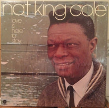 Load image into Gallery viewer, Nat King Cole : Love Is Here To Stay (LP, Comp, Club, RE, Ind)
