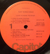 Load image into Gallery viewer, Nat King Cole : Love Is Here To Stay (LP, Comp, Club, RE, Ind)
