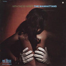 Load image into Gallery viewer, The Manhattans* : With These Hands (LP, Album)
