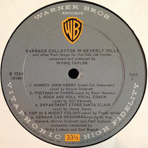 Irving Taylor : The Garbage Collector In Beverly Hills And Other Work Songs For The Odd Job Holder (LP, Album, Mono)