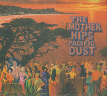 Load image into Gallery viewer, The Mother Hips : Pacific Dust (CD, Album)
