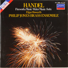 Charger l&#39;image dans la galerie, Handel*, Philip Jones Brass Ensemble, Elgar Howarth : Fireworks Music / Water Music-Suite (CD, Album)
