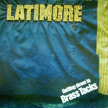 Laden Sie das Bild in den Galerie-Viewer, Latimore (2) : Getting Down To Brass Tacks (LP, Album)
