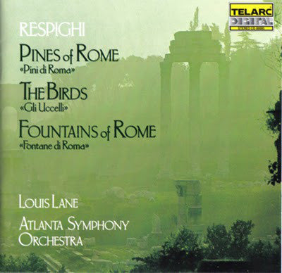 Respighi* - Louis Lane, Atlanta Symphony Orchestra : Pines Of Rome • The Birds • Fountains Of Rome (CD, Album)