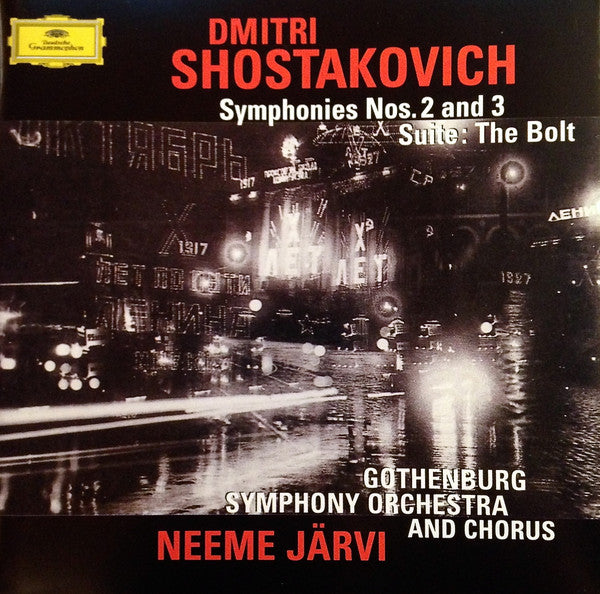 Dmitri Shostakovich – Gothenburg Symphony Orchestra* And Chorus*, Neeme Järvi : Symphonies Nos. 2 And 3 / Suite: The Bolt (CD)