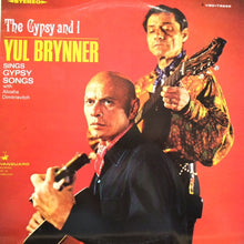 Load image into Gallery viewer, Yul Brynner with Aliosha Dimitrievitch : The Gypsy And I (LP, Album, RP)
