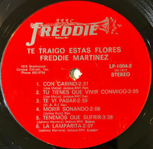 Charger l'image dans la galerie, Freddie Martinez : Te Traigo Estas Flores (LP, Album)
