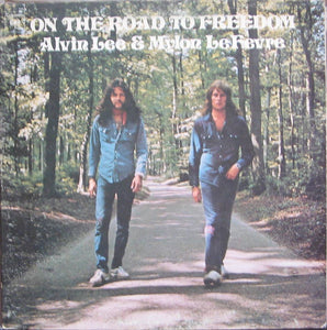 Alvin Lee & Mylon Le Fevre* : On The Road To Freedom (LP, Album, Ter)