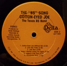 Load image into Gallery viewer, The Texas B.S. Band* : The "BS" Song Cotton-Eyed Joe (LP, Album)
