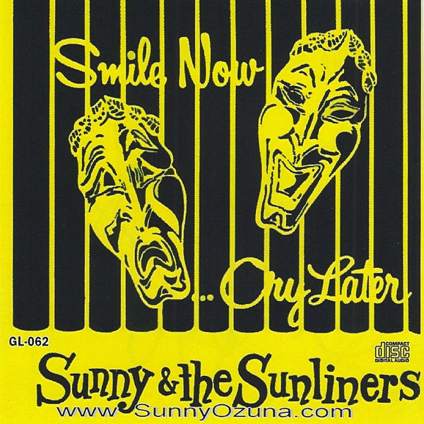 Sunny & The Sunliners : Smile Now... Cry Later (CD, Album, Mono, RE)