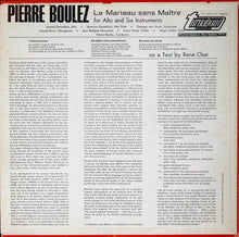 Charger l&#39;image dans la galerie, Pierre Boulez : Le Marteau Sans Maître (LP)
