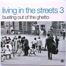 Load image into Gallery viewer, Various : Living In The Streets 3 - Busting Out Of The Ghetto (2xLP, Comp)
