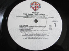 Charger l'image dans la galerie, Roger* : The Saga Continues... (LP, Album, Win)
