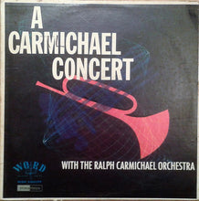 Laden Sie das Bild in den Galerie-Viewer, Ralph Carmichael With The Ralph Carmichael Orchestra : A Carmichael Concert (LP)
