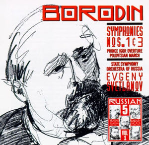 Borodin*, State Symphony Orchestra Of Russia*, Evgeny Svetlanov* : Symphonies Nos. 1 & 3 • Prince Igor Overture • Polovtsian March (CD, Album)