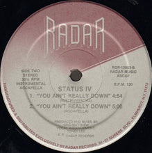 Load image into Gallery viewer, Status IV : You Ain&#39;t Really Down (12&quot;, Single)
