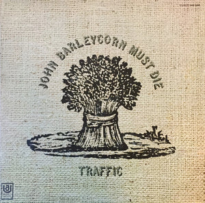 Traffic : John Barleycorn Must Die (LP, Album, RE, Gat)