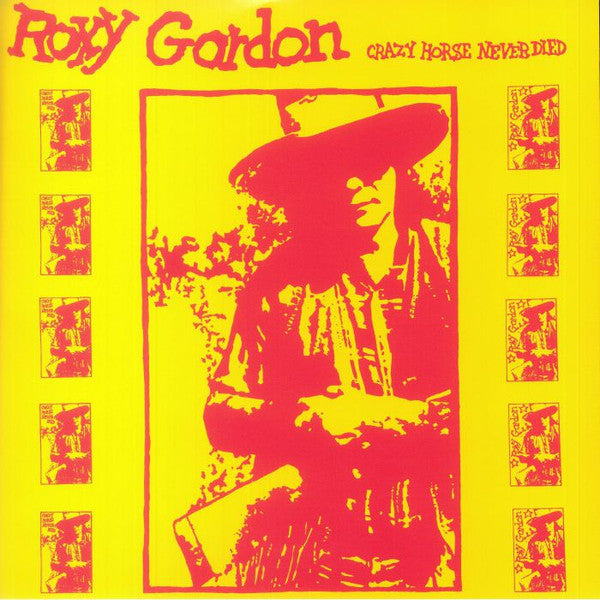Roxy Gordon - Crazy Horse Never Died - LP