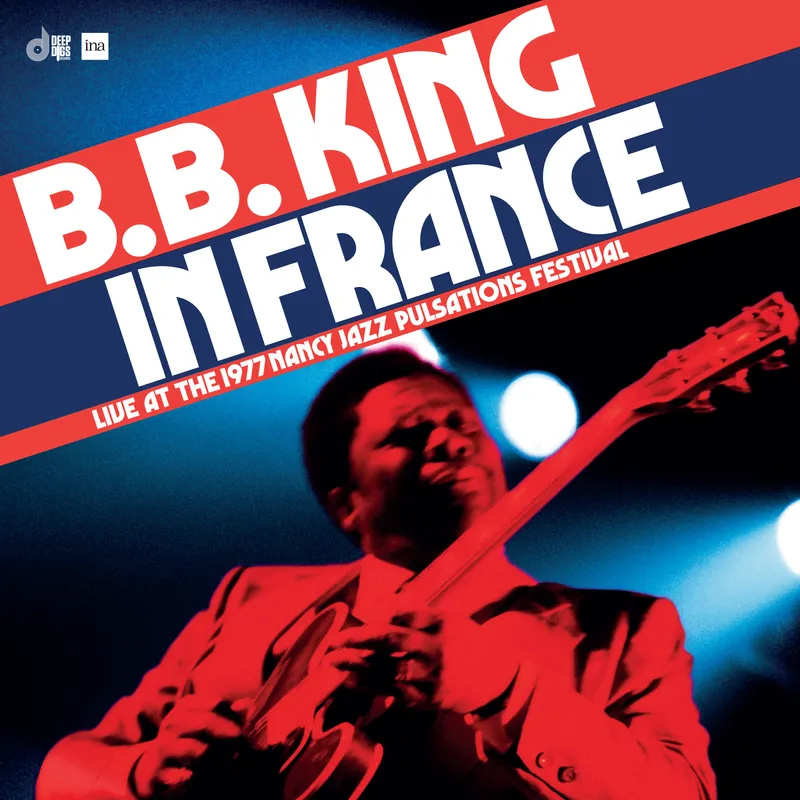 RSD BLACK FRIDAY 2024 > B.B. King - In France: Live At The Nancy Jazz Pulsations Festival (1977) - LP - LP