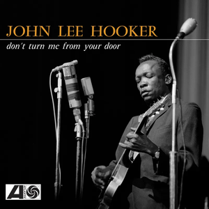 RSD BLACK FRIDAY 2024 > John Lee Hooker - Don't Turn Me From Your Door - LP - LP