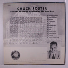 Load image into Gallery viewer, Chuck Foster &amp; His Orchestra : At Hotel Peabody Overlooking Old Man River  (LP, Album, Mono)
