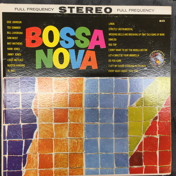 Osie Johnson, Ted Sommer*, Bill Lavorgna, Sam Most, Mat Mathews, Hank Jones, Jimmy Jones (3), Louis Metcalf, Buster Harding, Al Hall : Bossa Nova (LP, Comp)