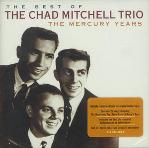The Chad Mitchell Trio : The Best Of The Chad Mitchell Trio: The Mercury Years (CD, Comp, RM)