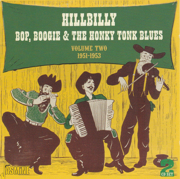 Various : Hillbilly Bop, Boogie & The Honky Tonk Blues Volume Two 1951-1953 (2xCD, Comp)