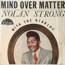 Laden Sie das Bild in den Galerie-Viewer, Nolan Strong with The Diablos : Mind Over Matter (LP, Album, RP)
