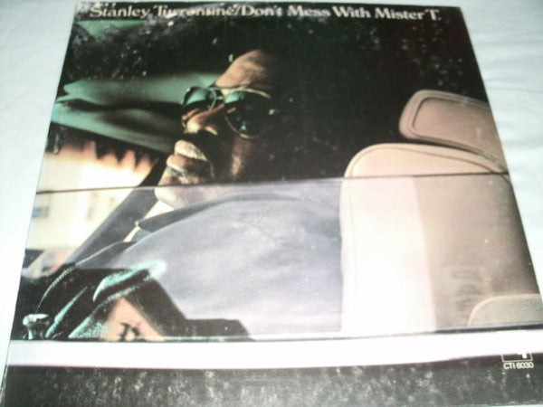 Stanley Turrentine - Don't Mess With Mister T. - LP