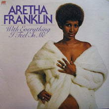Load image into Gallery viewer, Aretha Franklin : With Everything I Feel In Me (LP, Album, RI )
