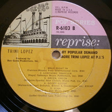 Load image into Gallery viewer, Trini Lopez : By Popular Demand More Trini Lopez At P.J.&#39;s (LP, Album, Mono)
