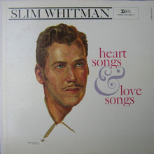 Load image into Gallery viewer, Slim Whitman : Heart Songs &amp; Love Songs (LP, Album, Mono)
