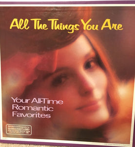 Various : All The Things You Are; Your All-Time Romantic Favorites (7xLP, Comp, + B)